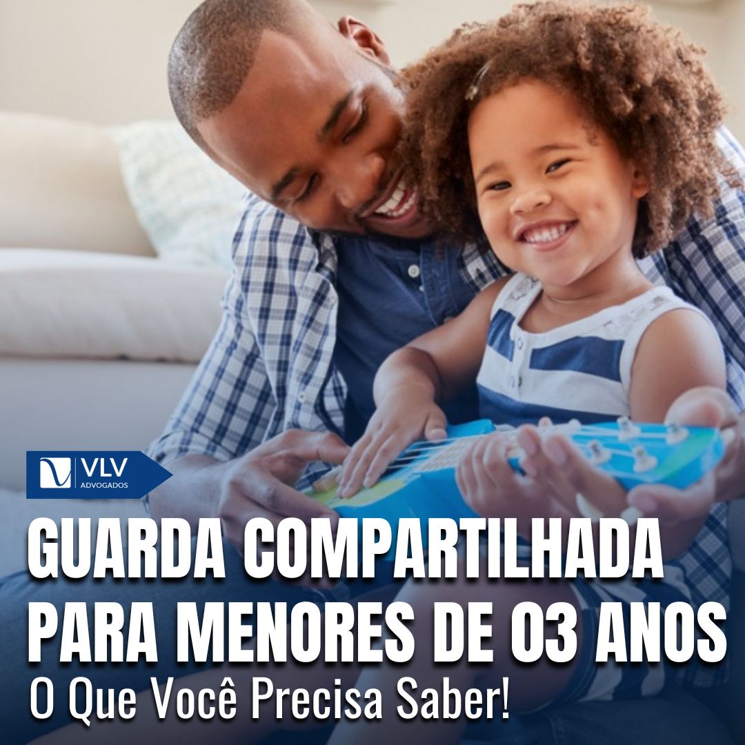 Guarda compartilhada para menores de 3 anos: Como funciona?