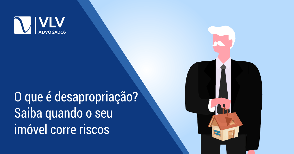 Você sabe o que é desapropriação?