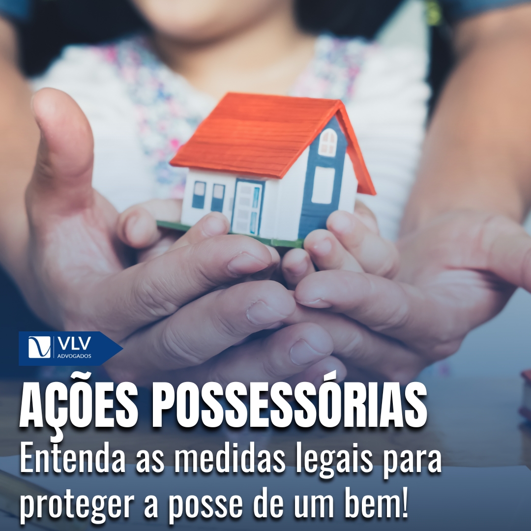 Ações possessórias: quais os tipos?