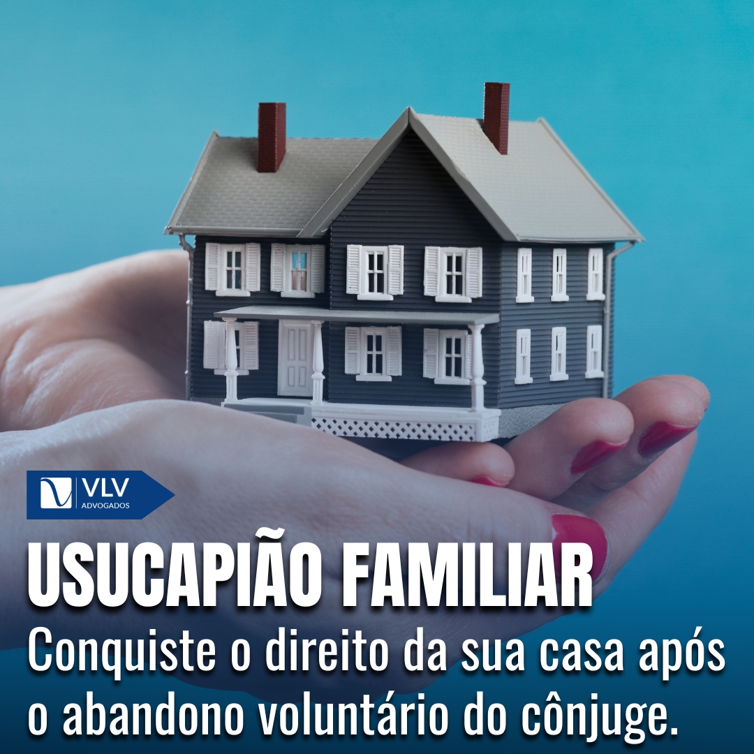 Usucapião familiar: Seu direito a casa após abandono do cônjuge