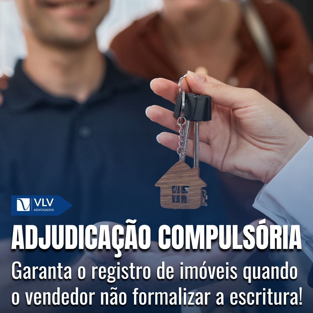 Adjudicação compulsória de imóveis: Como solicitar?