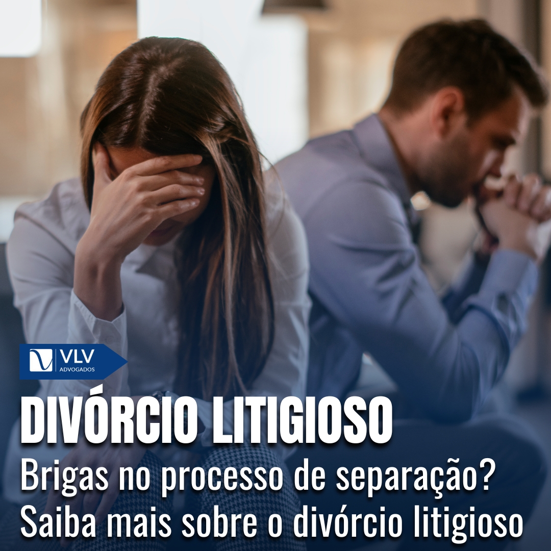 Divórcio Litigioso, você sabe como funciona?