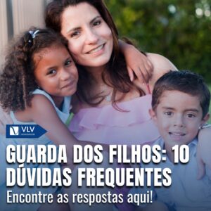 Saiba tudo sobre a Guarda dos Filhos!