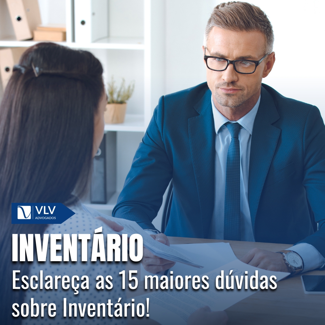 Esclareça as 15 maiores dúvidas sobre Inventário!