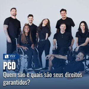 PCD: Saiba quem são e quais os direitos