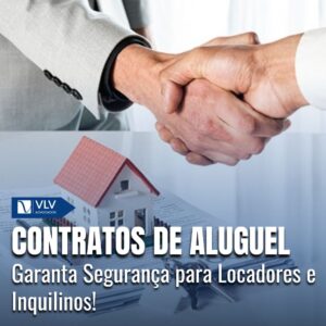 Contratos de Aluguel: Conheça os tipos e efeitos