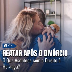 Reatar após o divórcio: Como fica o direito à herança?