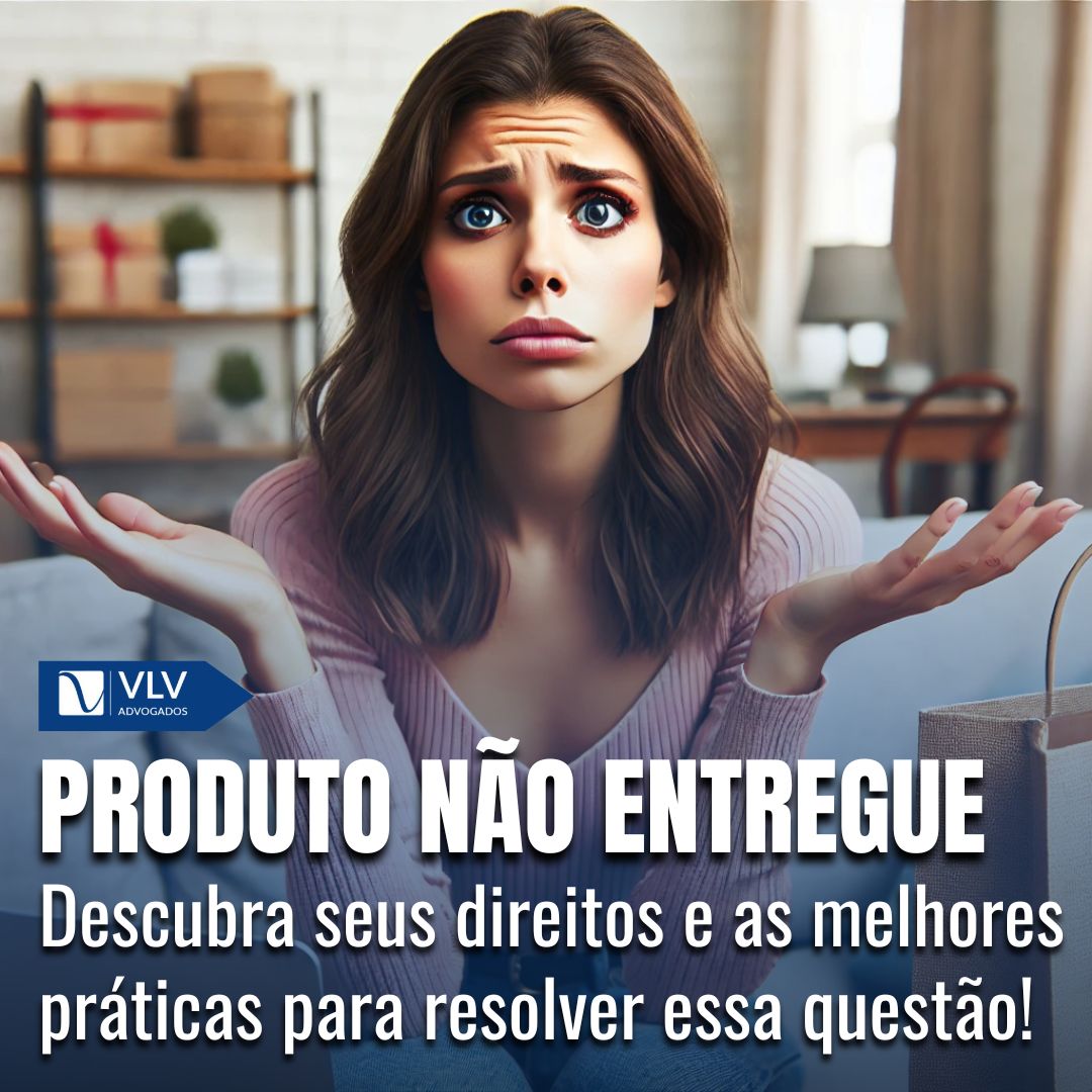 Comprei um produto, mas não foi entregue. O que fazer?