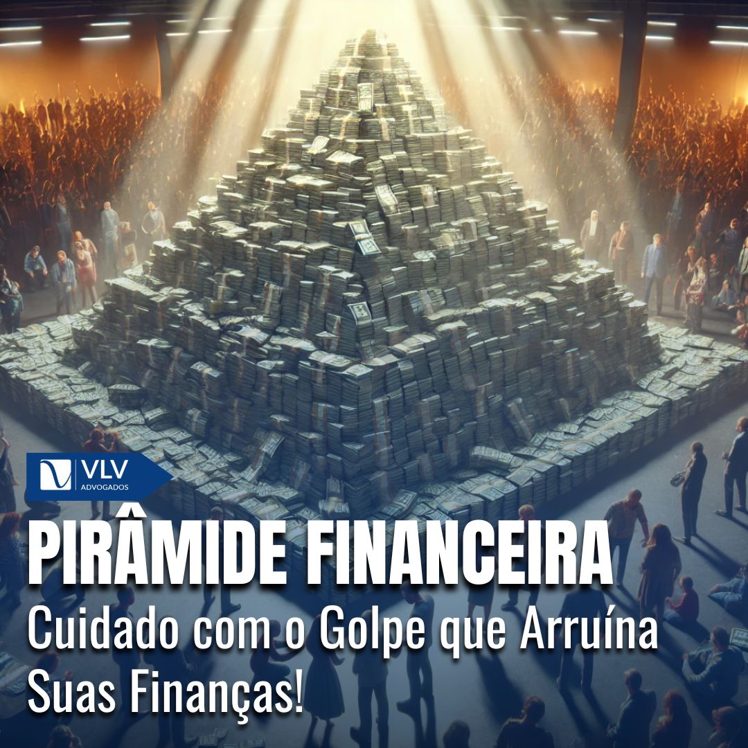 Esquema de Pirâmide Financeira: O que é e como evitar?