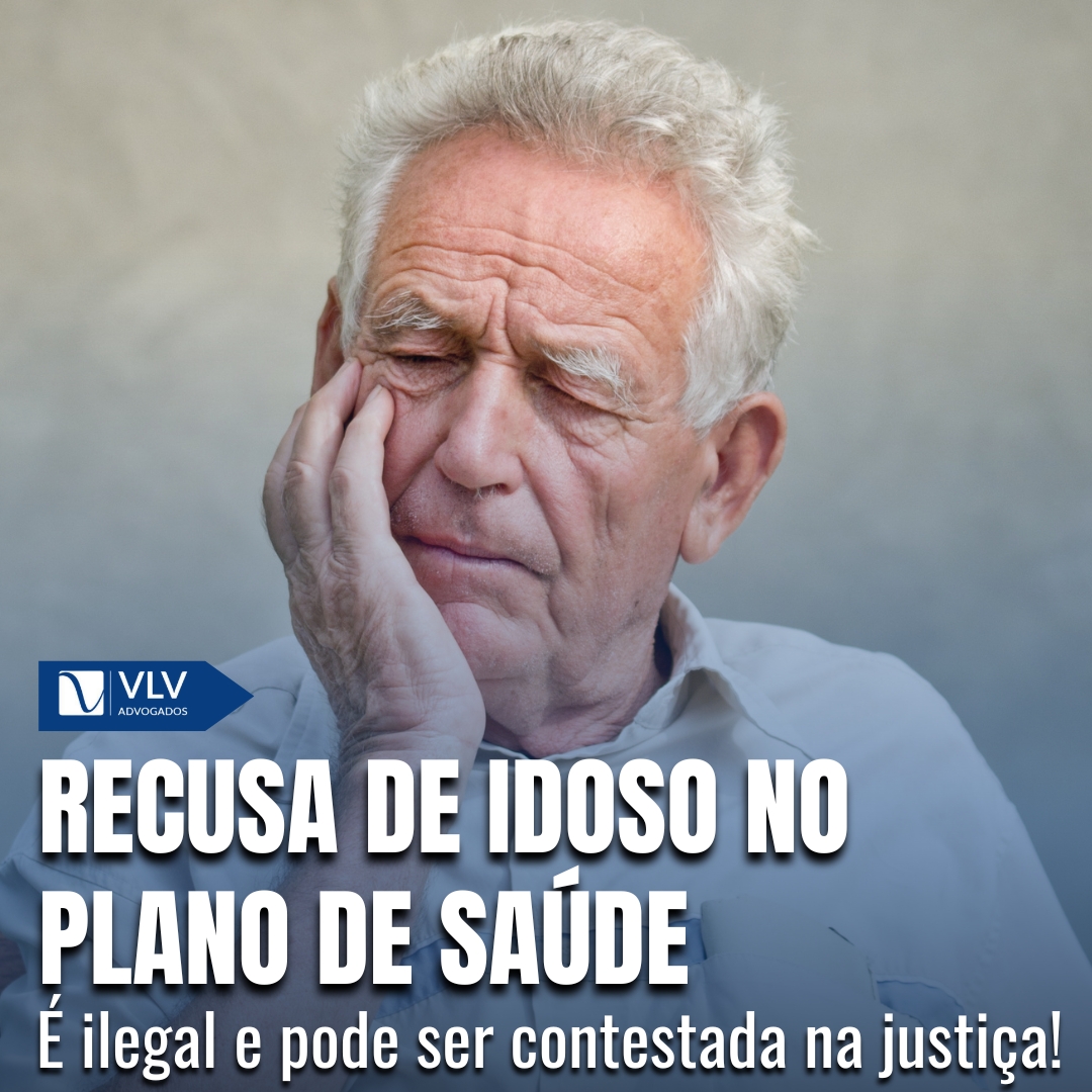 Recusa de idoso no plano de saúde é ilegal e pode ser contestada na justiça.