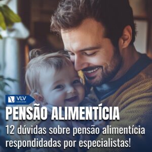 12 principais dúvidas sobre pensão alimentícias