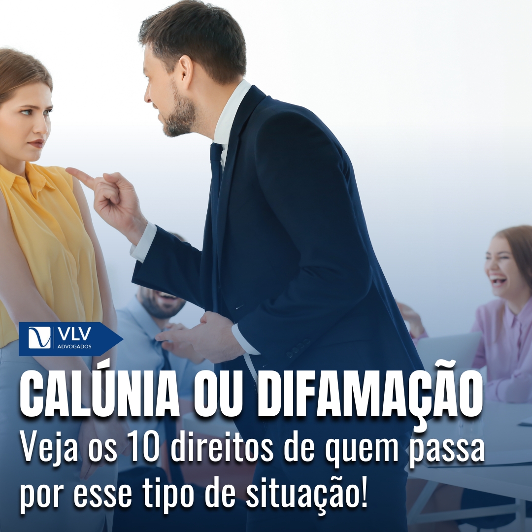 10 direitos de quem sofre calunia ou difamacao