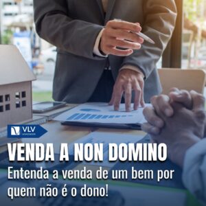 Venda a non domino: Entenda o que é e suas implicações legais!