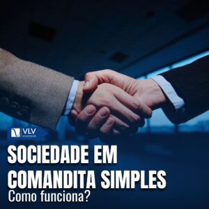 Sociedade em Comandita Simples: Como funciona?