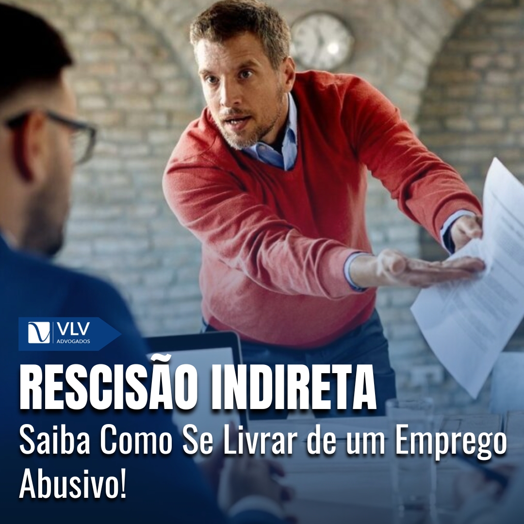 Rescisão Indireta: Quando o Emprego Torna-se Insustentável