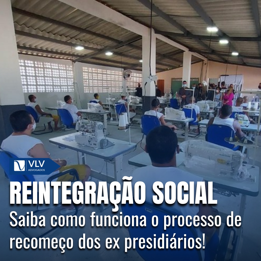 Programa De Reintegração Social: O Recomeço Dos Egressos!