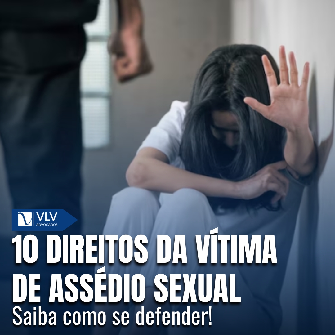 10 DIREITOS DA VÍTIMA DE ASSÉDIO SEXUAL