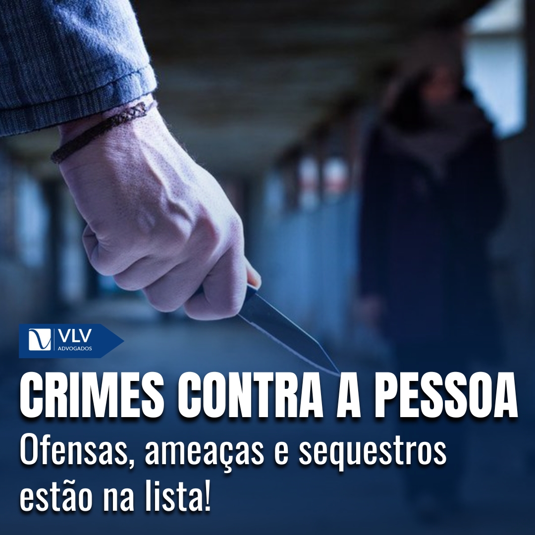 Crimes contra a pessoa: tipos e penas previstas